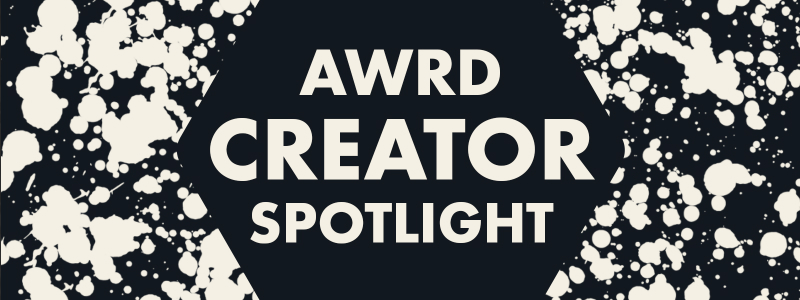 AWRD Creator Spotlight